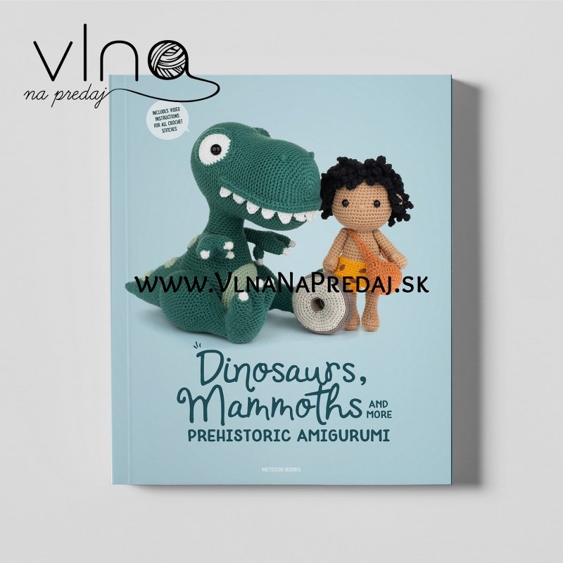 Dinosaurs, Mammoths and More Prehistoric Amigurumi – Crochet Book